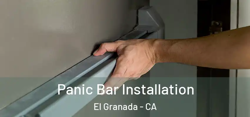  Panic Bar Installation El Granada - CA